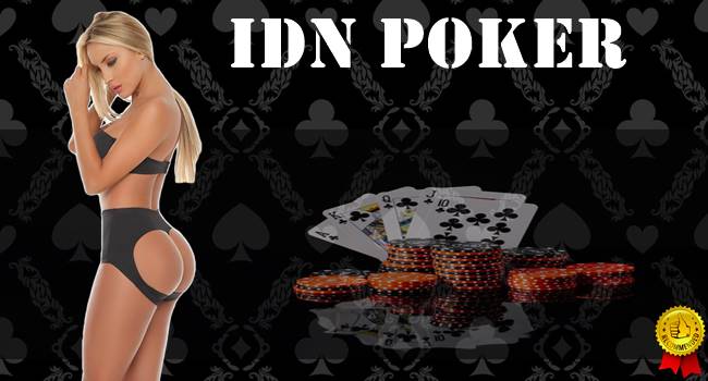 IDN Poker Permainan Yang Disukai Banyak Orang
